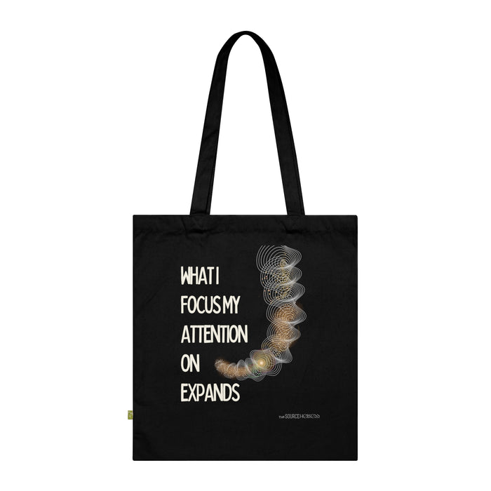 What I Focus On Expands -- Organic Cotton Tote Bag