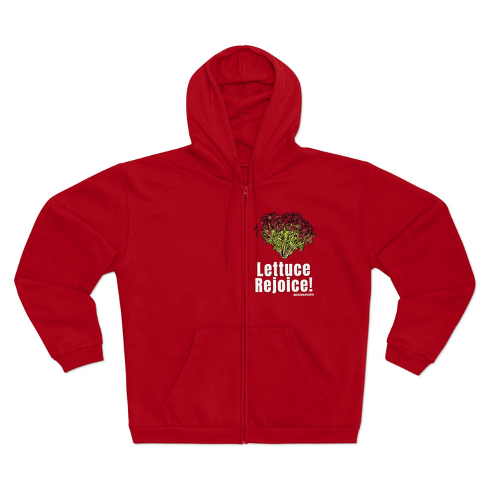 Lettuce Rejoice-- Unisex Hooded Zip Sweatshirt