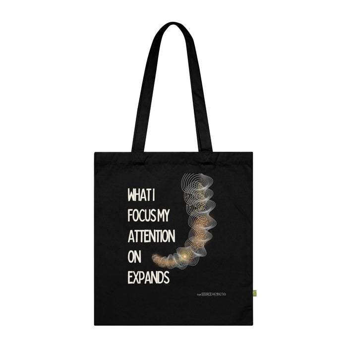 What I Focus On Expands -- Organic Cotton Tote Bag