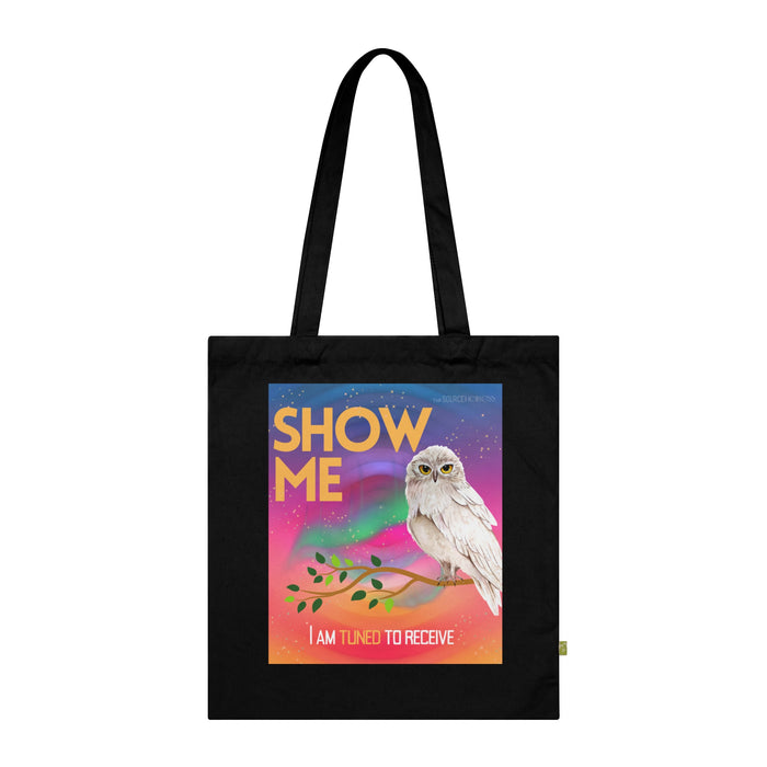 show Me I'm Tuned to Receive -- Organic Cotton Tote Bag