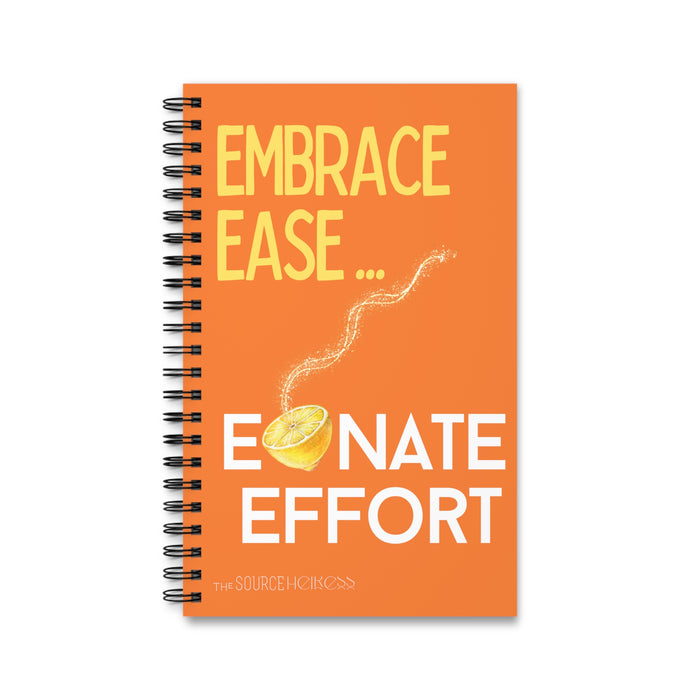 Embrace Ease -- Spiral Journal