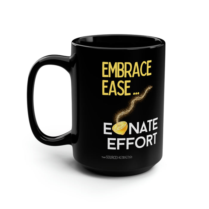 Embrace Ease Elemonate Hate -- Black Mug, 15oz