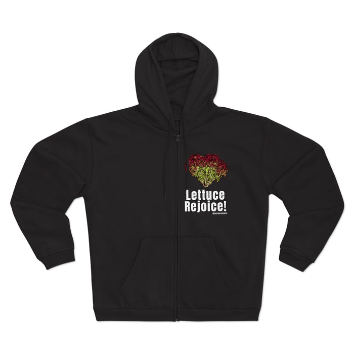 Lettuce Rejoice-- Unisex Hooded Zip Sweatshirt