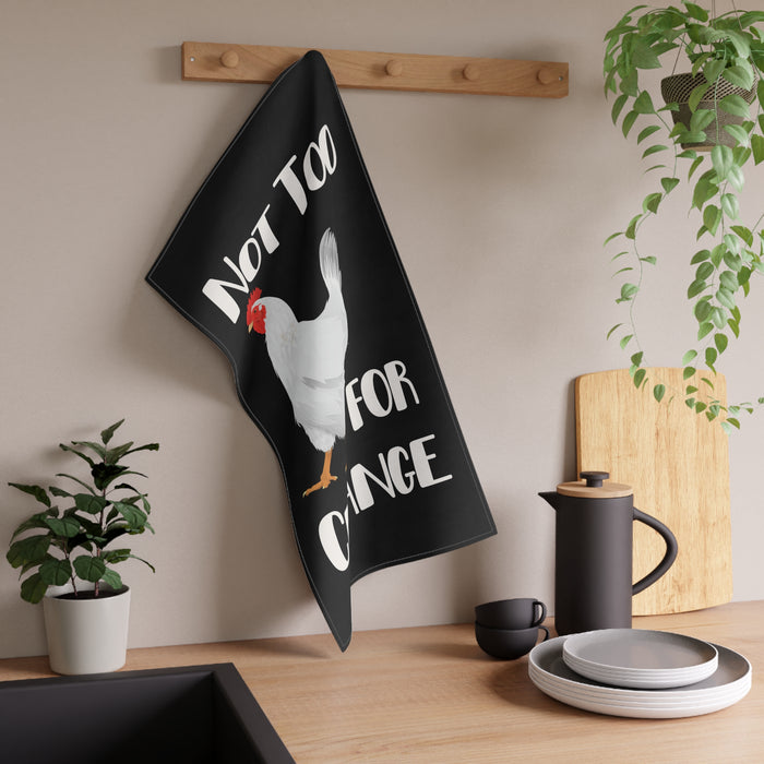 Not Too Chicken For Change -- Kitchen Towel