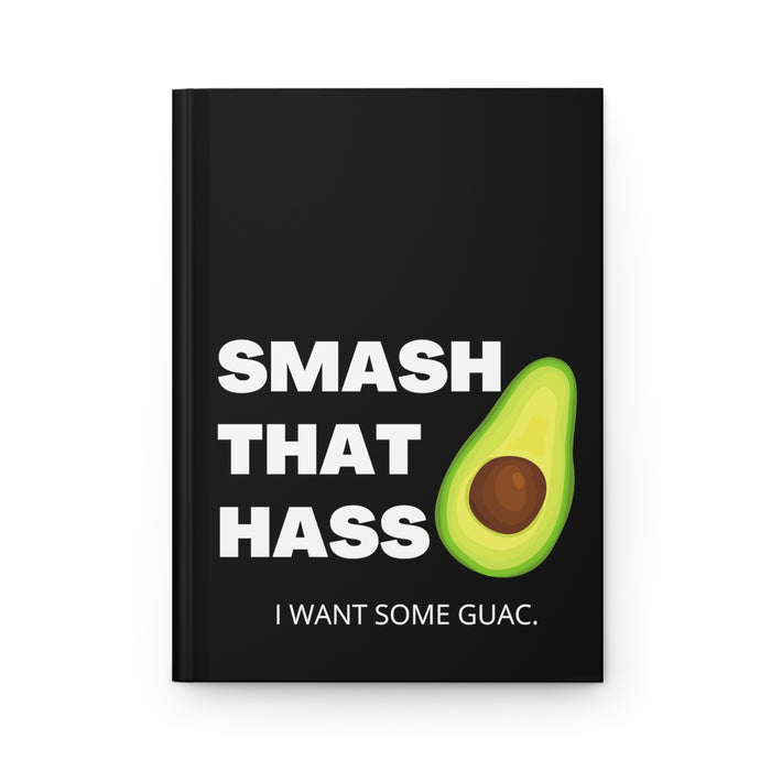 Smash That Hass -- Hardcover Journal