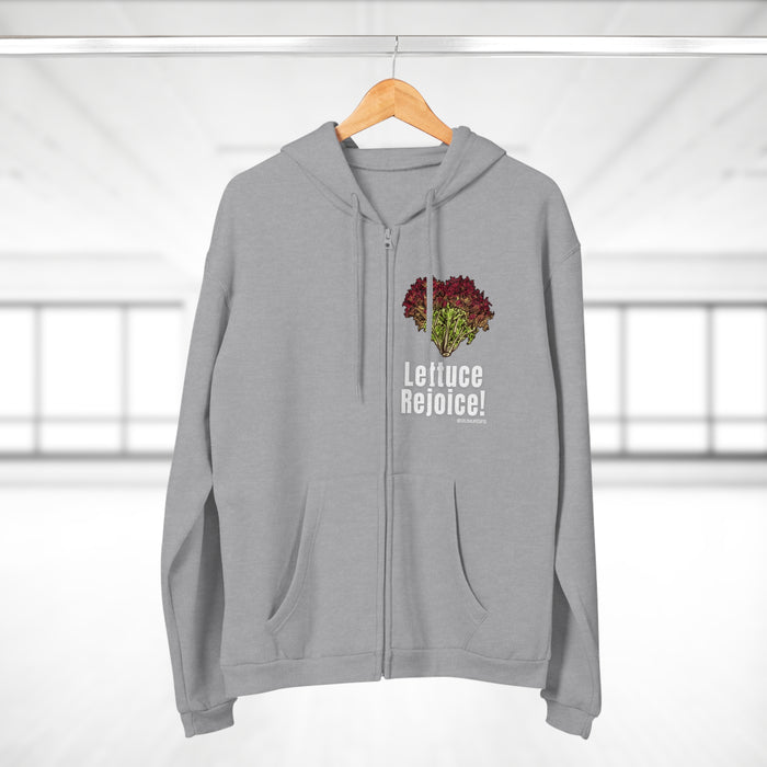 Lettuce Rejoice-- Unisex Hooded Zip Sweatshirt