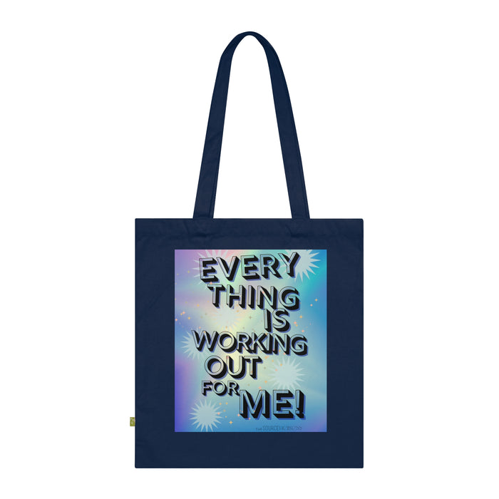 Everything is Working Out For Me-- Organic Cotton Tote Bag