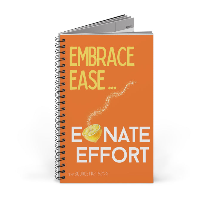 Embrace Ease -- Spiral Journal