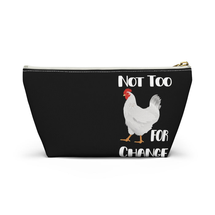 Not Too Chicken For Change -- Pencil Case / Accessory Pouch