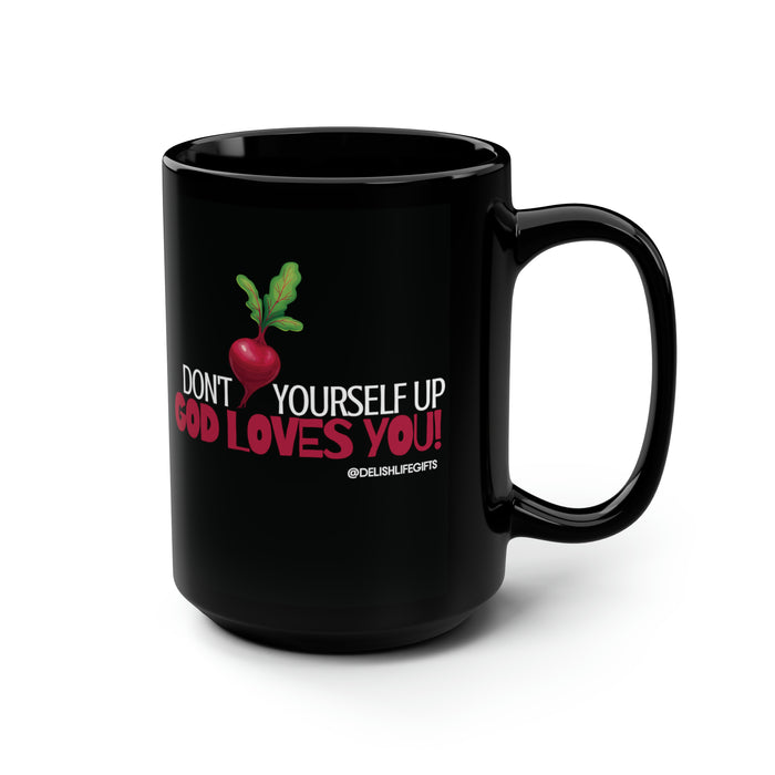 Don't Beet Yourself Up -- Black Mug, 15oz