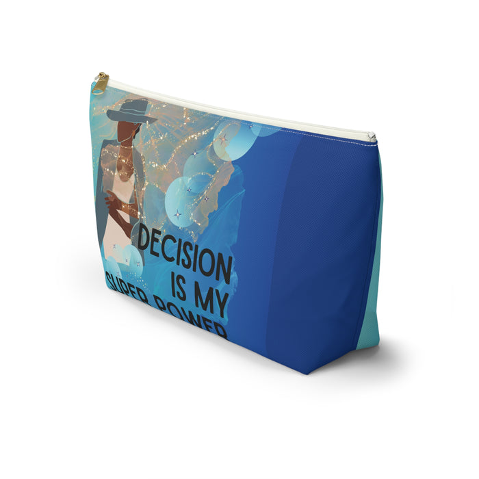 Decision is My Super Power -- Pencil Case / Accessory Pouch