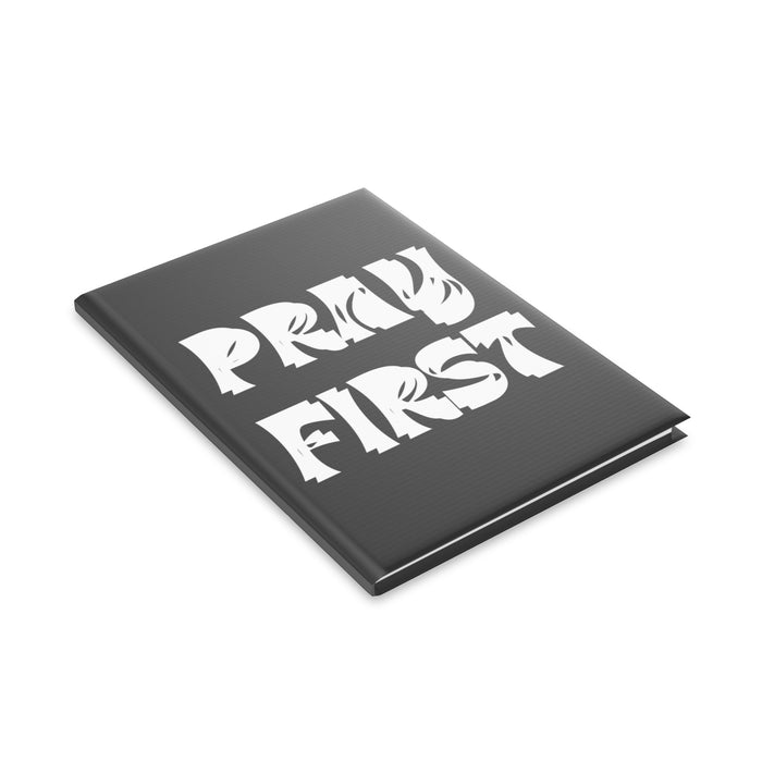 Pray First-- Hardcover Journal