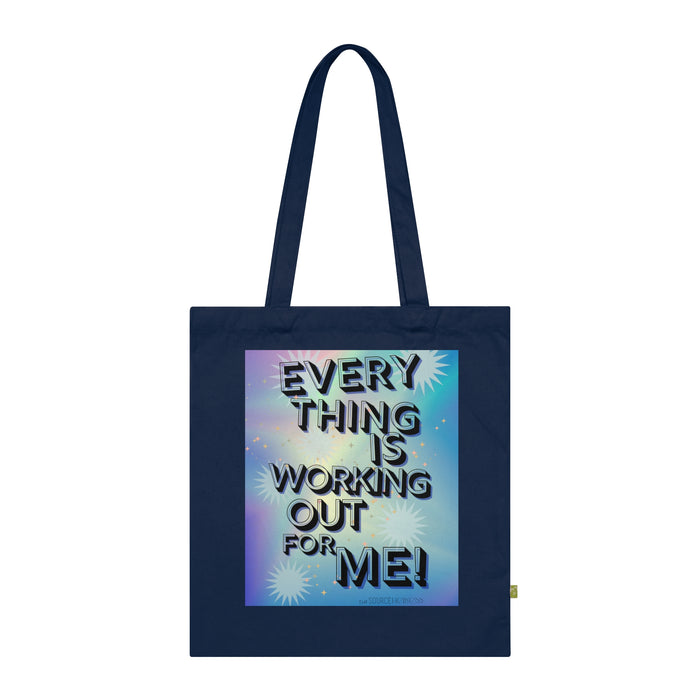 Everything is Working Out For Me-- Organic Cotton Tote Bag