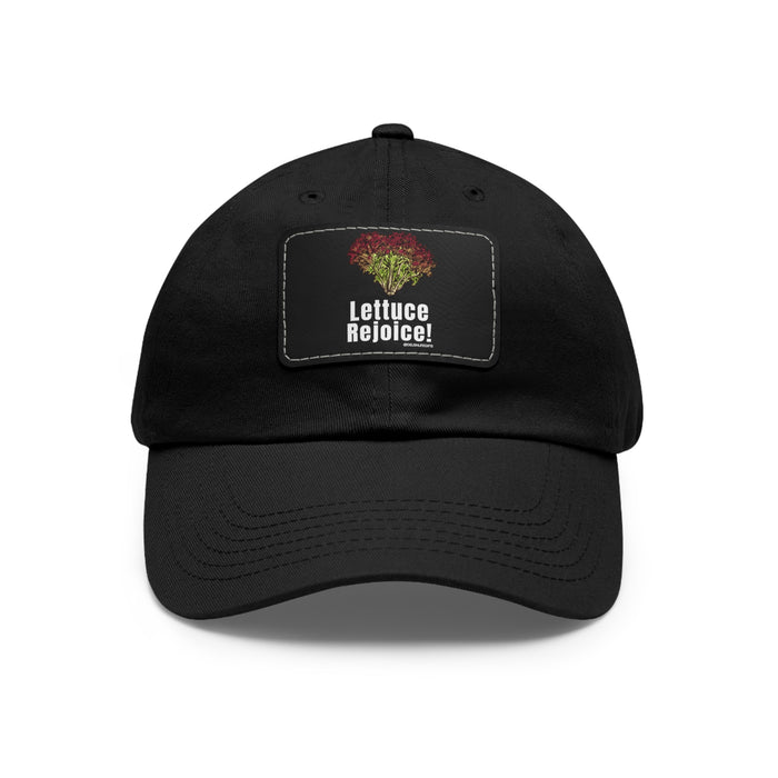 Lettuce Rejoice -- Dad Hat with Leather Patch (Rectangle)