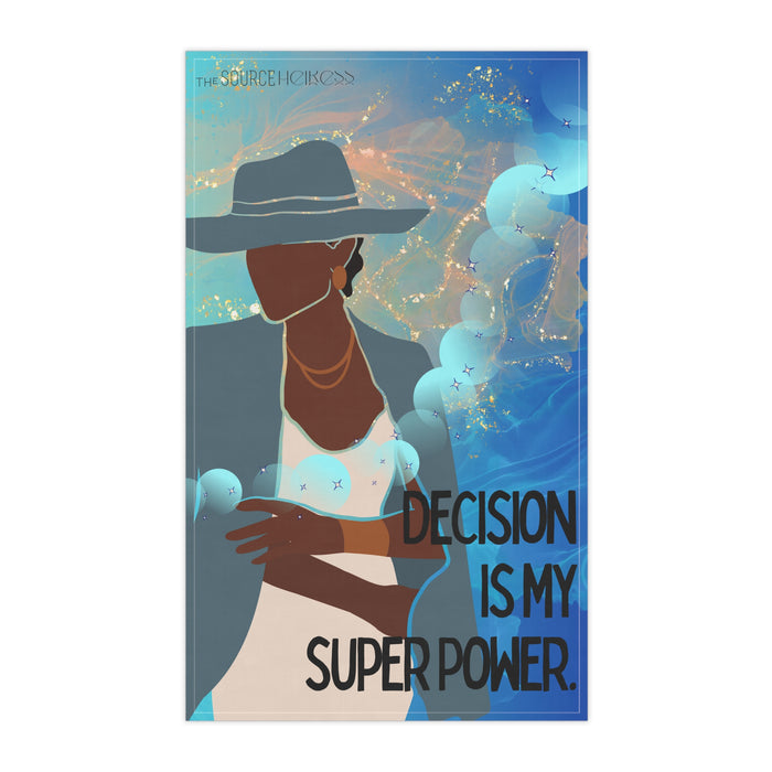 Decision is My Super Power-- Dish Towel