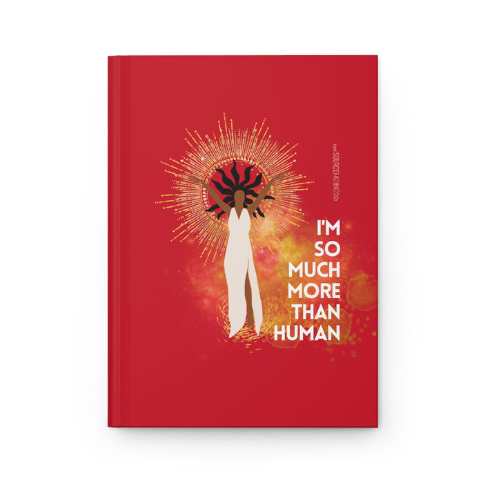 I'm So Much More Than Human -- Hardcover Journal