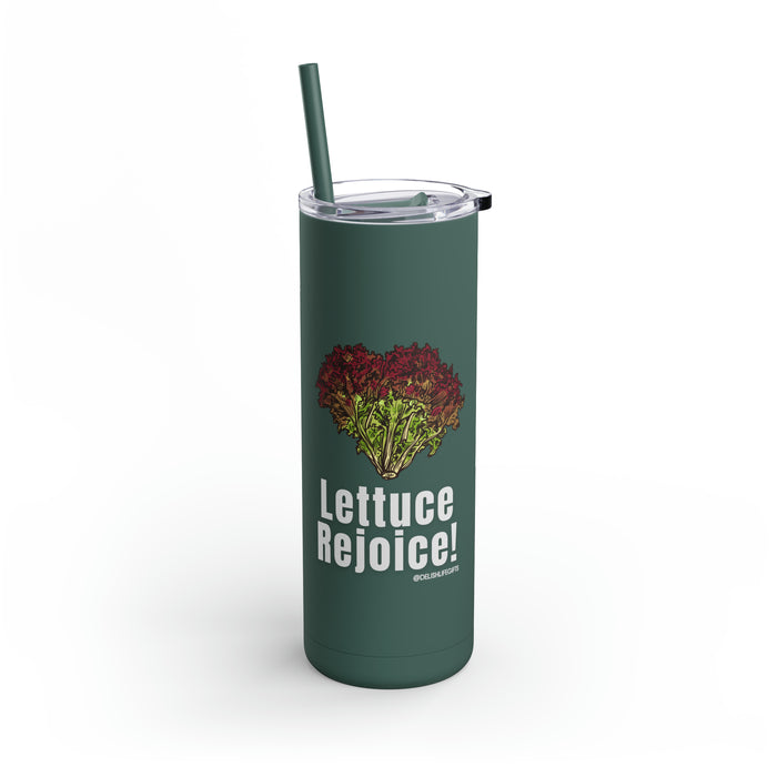 Lettuce Rejoice -- Maars Maker Skinny Matte Tumbler, 20oz