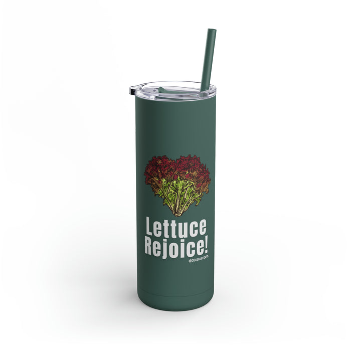 Lettuce Rejoice -- Maars Maker Skinny Matte Tumbler, 20oz