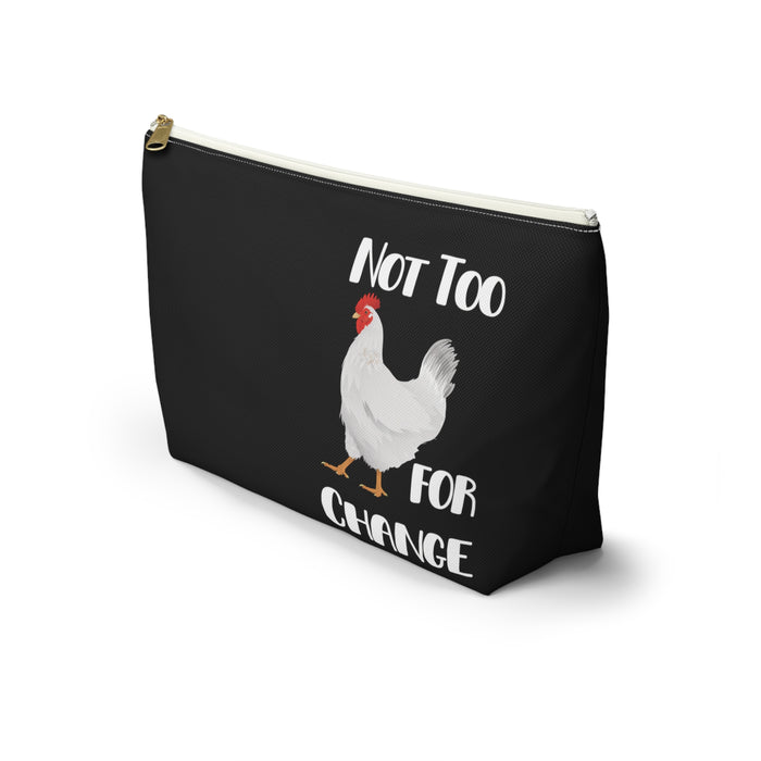 Not Too Chicken For Change -- Pencil Case / Accessory Pouch