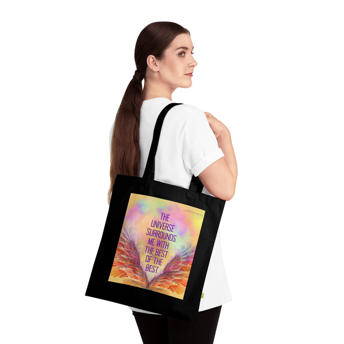 The Universe Surrounds Me with The Best of The Best -- Organic Cotton Tote Bag