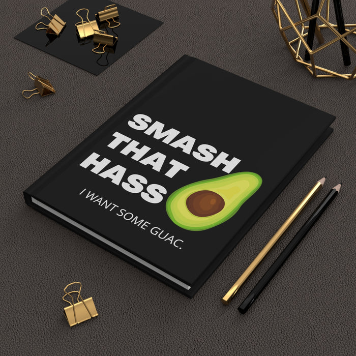 Smash That Hass -- Hardcover Journal