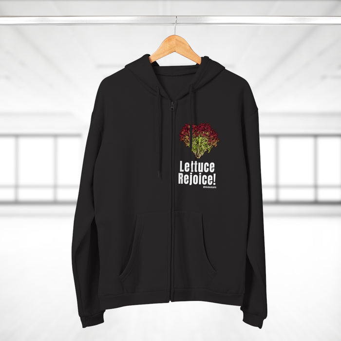 Lettuce Rejoice-- Unisex Hooded Zip Sweatshirt