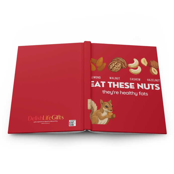 Eat These Nuts-- Hardcover Journal