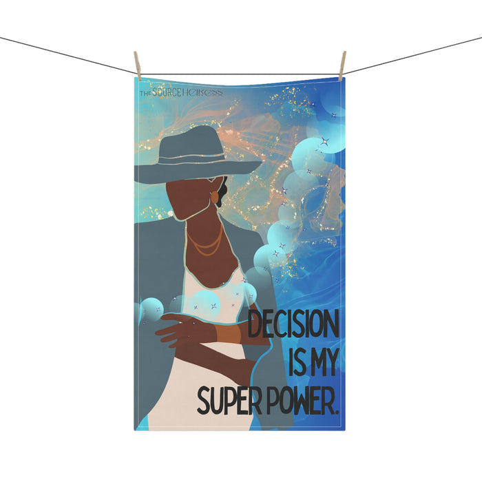 Decision is My Super Power-- Dish Towel