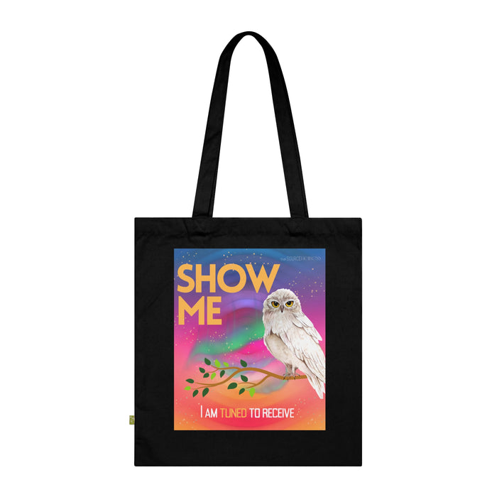 show Me I'm Tuned to Receive -- Organic Cotton Tote Bag