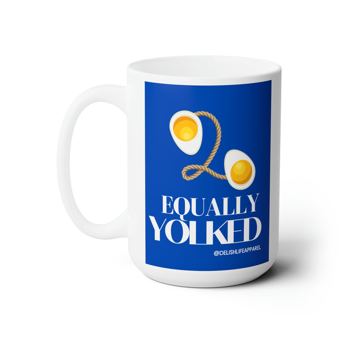 Equally Yolked-- 15 oz Mug