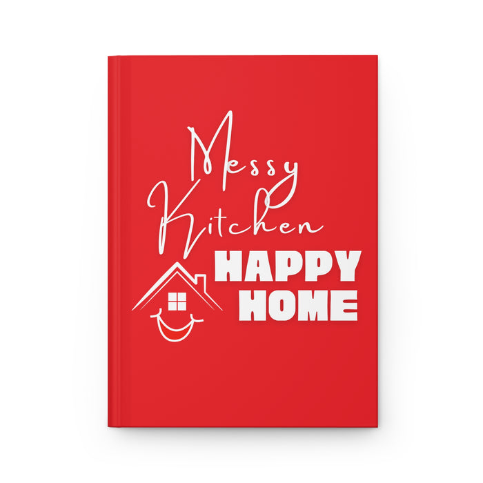 Messy Kitchen; Happy Home -- Hardcover Journal