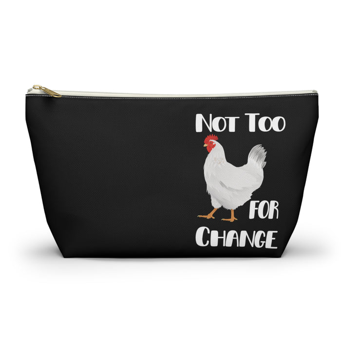 Not Too Chicken For Change -- Pencil Case / Accessory Pouch