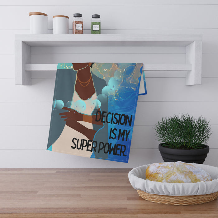 Decision is My Super Power-- Dish Towel