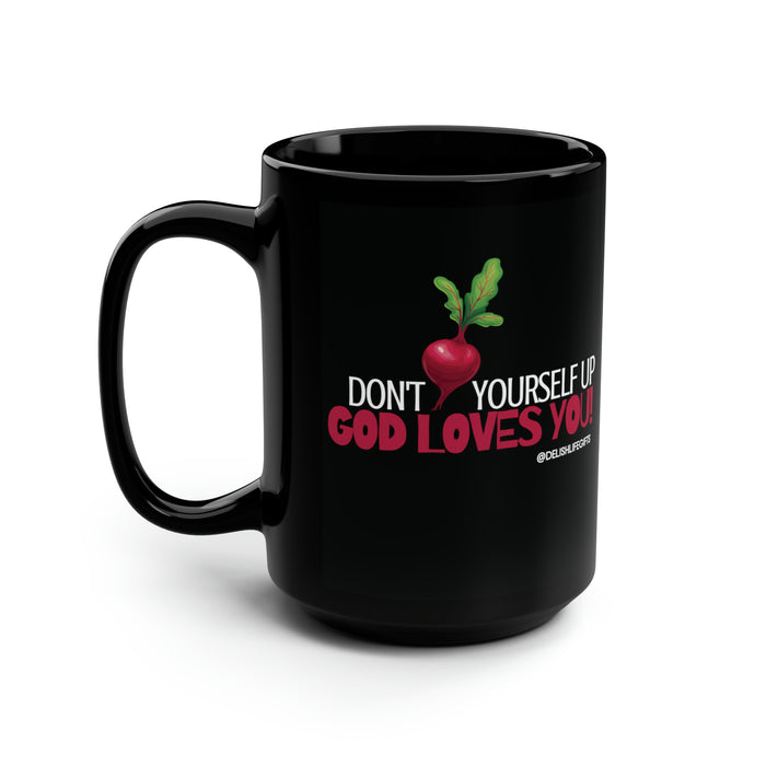 Don't Beet Yourself Up -- Black Mug, 15oz