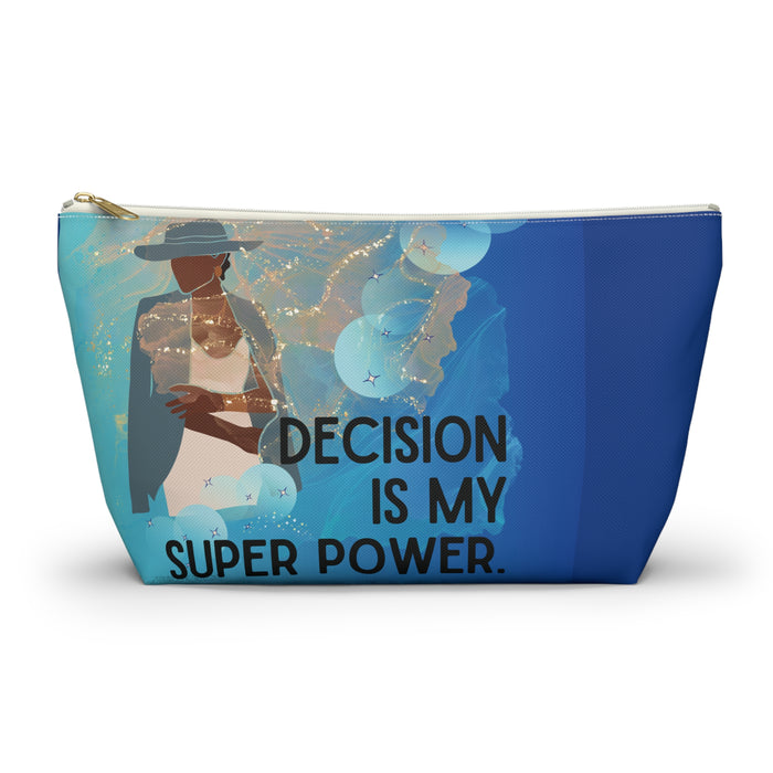 Decision is My Super Power -- Pencil Case / Accessory Pouch