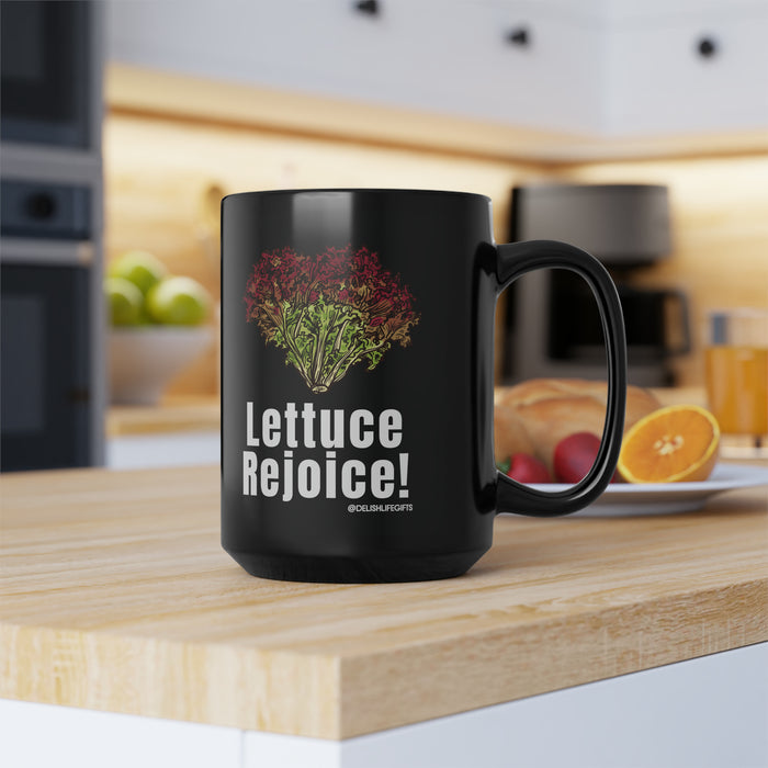 Lettuce Rejoice -- Black Mug, 15oz