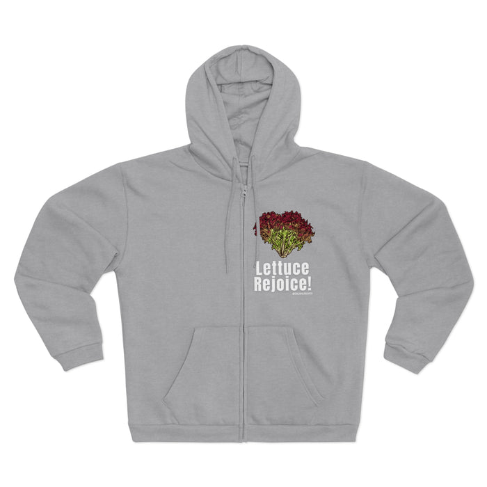 Lettuce Rejoice-- Unisex Hooded Zip Sweatshirt