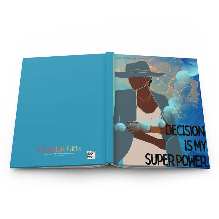 Decision is My Super Power -- Hardcover Journal