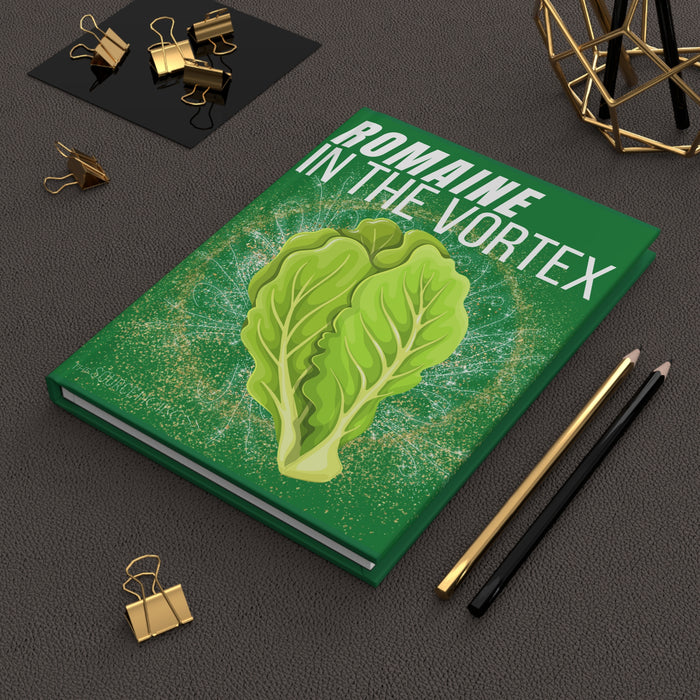 Romaine in the Vortex -- Hardcover Journal