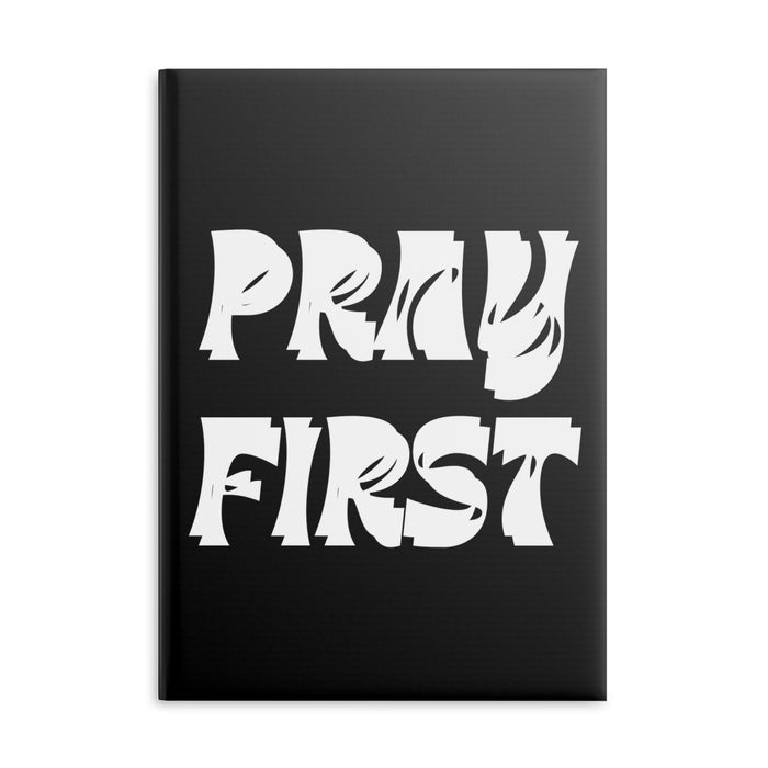 Pray First-- Hardcover Journal