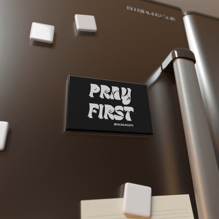 Pray First -- Button Magnet, Rectangle (1 & 10 pcs)