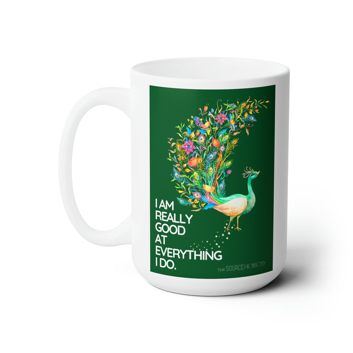 I'm Really Good at Everything I Do -- 15oz mug